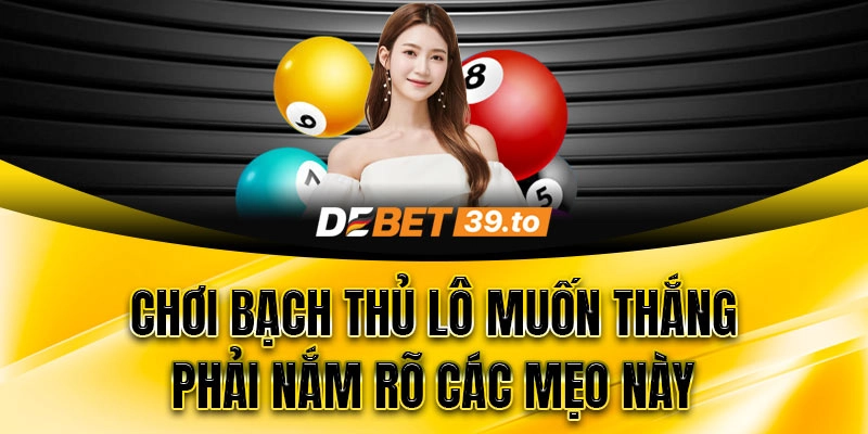 Chơi bạch thủ lô theo cầu hình quả trám