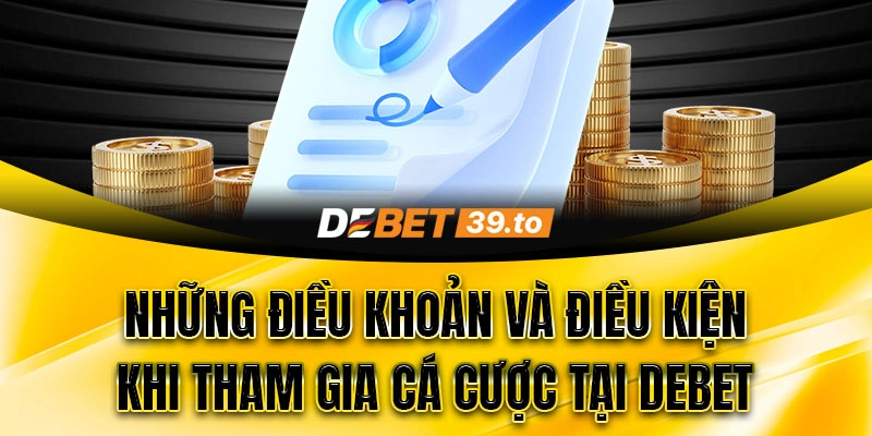 Điều khoản và điều kiện tham gia cá cược