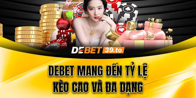 Tỷ lệ kèo cao và đa dạng